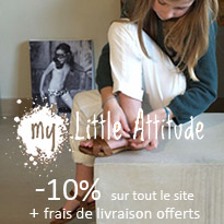 10% + frais de livraison offerts chez My Little Attitude